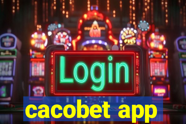 cacobet app